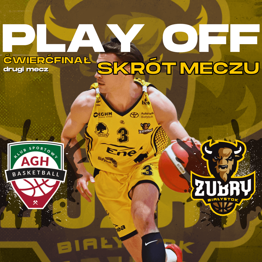 Artykuł na temat: Skrót meczu [PLAY OFF] AZS AGH Kraków vs Żubry Chorten Białystok 62:71 [30.04.2025]