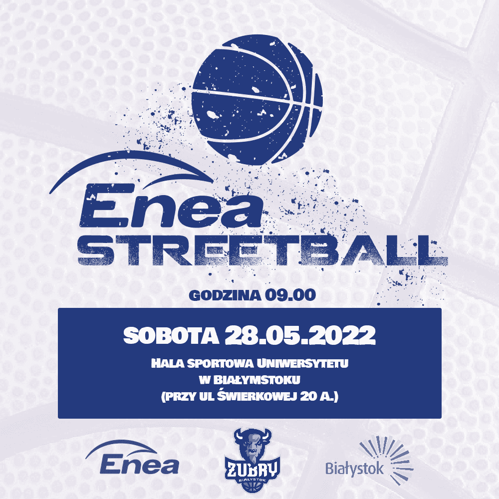 Artykuł na temat: 28.05.2022 rusza XIV Enea Streetball 2022